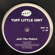 TUFF LITTLE UNIT / Join The Future