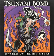 TSUNAMI BOMB / Mayhem On The High Seas