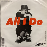 玉置浩二 / All I Do