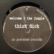 THICK DICK / Welcome 2 The Jungle / Deep House Muzik