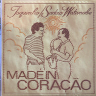TOQUINHO & SADAO WATANABE / MADE IN CORACAO