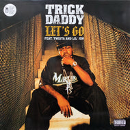 TRICK DADDY / LET'S GO
