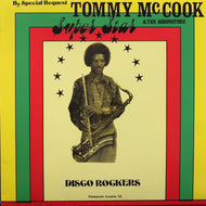 TOMMY McCOOK AND THE AGROVATORS / Super Star Disco Rockers 