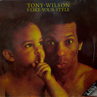 TONY WILSON / I Like Your Style