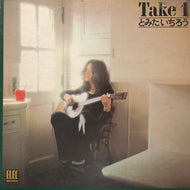 とみたいちろう / Take 1