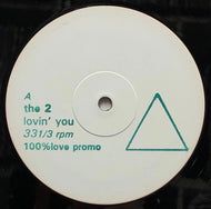 THE 2 / Lovin' You / We Is 1