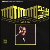 TITO RODRIGUEZ / TITO TITO TITO