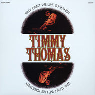 TIMMY THOMAS / WHY CAN'T WE LIVE TOGETHER