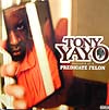 TONY YAYO / THOUGHTS OF A PREDICATED FELON