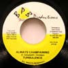 TURBULENCE / ALWAYS CHAMPAINING