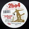TWO BANKS OF FOUR / JUNKYARD GODS REMIXES