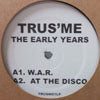 TRUSME / THE EARLY YEARS