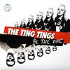 TING TINGS / BE THE ONE