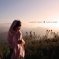 TAKEN BY TREES / EAST OF EDEN