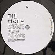 THE MOLE / DREAMER KEEP ON DREAMING
