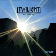 TWILIGHT / STILL LOVING YOU