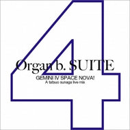 TATSUO SUNAGA / ORGAN B. SUITE NO.4 GEMINI IV SPACE NOVA
