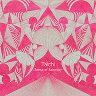 TAICHI / SENSE OF SATURDAY