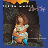 TEENA MARIE / IT MUST BE MAGIC