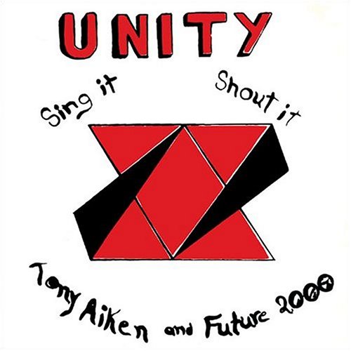 TONY AIKEN AND FUTURE 2000 / UNITY (SING IT, SHOUT IT