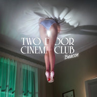 TWO DOOR CINEMA CLUB / BEACON