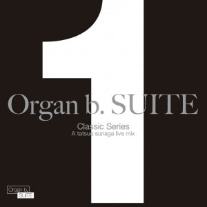 TATSUO SUNAGA / ORGAN B. SUITE NO.1 CLASSIC SERIES – TICRO MARKET