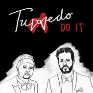 TUXEDO / DO IT