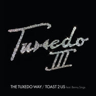 TUXEDO / The Tuxedo Way / Toast 2 Us feat. Benny Sings