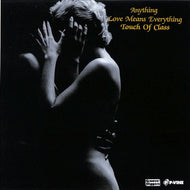 TOUCH OF CLASS / Anything / Love Means Everything