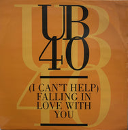 UB40 / (I CAN'T HELP) FALLING IN LOVE WITH YOU