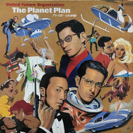 UNITED FUTURE ORGANIZATION (U.F.O.) / THE PLANET PLAN