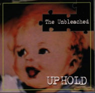 UP HOLD / THE UNBLEACHED