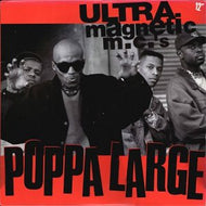 ULTRAMAGNETIC MC'S / POPPA LARGE