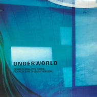 UNDERWORLD / PEARL'S GIRL