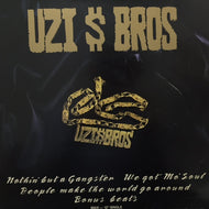 UZI $ BROS / NOTHIN' BUT A GANGSTER