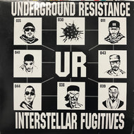 UNDERGROUND RESISTANCE / INTERSTELLAR FUGITIVES