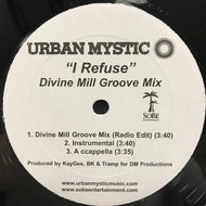 URBAN MYSTIC / I REFUSE