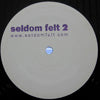 UNKNOWN / SELDOM FELT 2