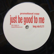 UNKNOWN / JUST BE GOOD TO ME