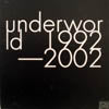 UNDERWORLD / 1992-2002