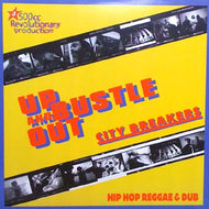 UP, BUSTLE AND OUT / CITY BREAKERS