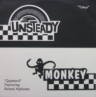 UNSTEADY / MONKEY / TOKYO / QUEMARA