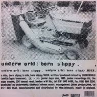 UNDERWORLD / BORN SLIPPY / BORN SLIPPY NUXX