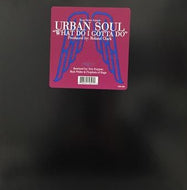URBAN SOUL / WHAT DO I GOTTA DO