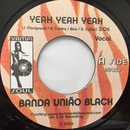 UNIAO BLACK / YEAH YEAH YEAH