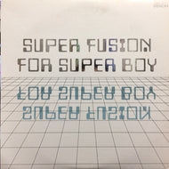 上田力 & パワーステーション / SUPER FUSION FOR SUPER BOY