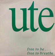 UTE / Free To Be... Free To Breathe