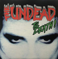 UNDEAD / Til Death!