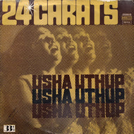 USHA UTHUP / 24 Carats