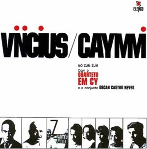 VINICIUS ／ CAYMMI / NO ZUM ZUM
